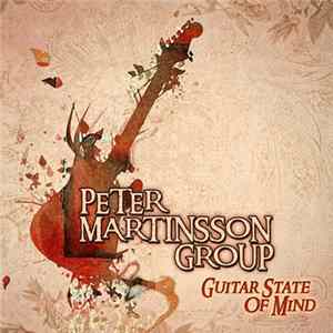 Peter Martinsson Group - Guitar State Of Mind flac