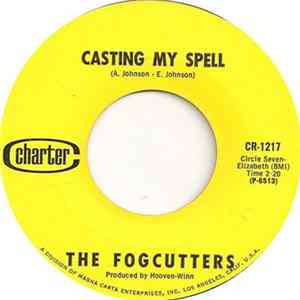 The Fogcutters - Casting My Spell / I Want Your Love Again flac