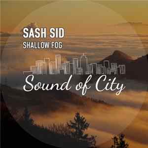 Sash Sid - Shallow Fog flac