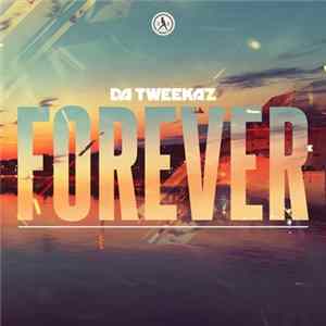 Da Tweekaz - Forever flac