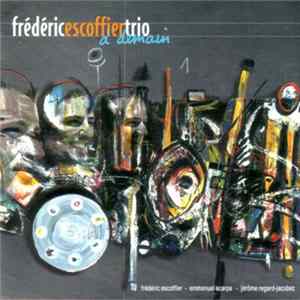 Frédéric Escoffier Trio - À Demain flac