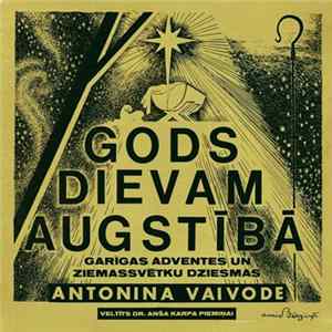Antonina Vaivode - Gods Dievam Augstībā flac