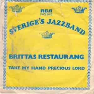 Sveriges Jazzband - Brittas Restaurang / Take My Hand Precious Lord flac