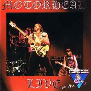 Motörhead - Live On The King Biscuit Flower Hour flac