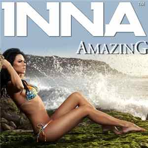 Inna - Amazing (Remixes) flac