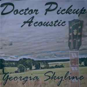 Doctor Pickup Acoustic - Georgia Skyline flac