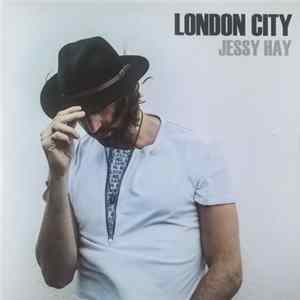 Jessy Hay - London City flac
