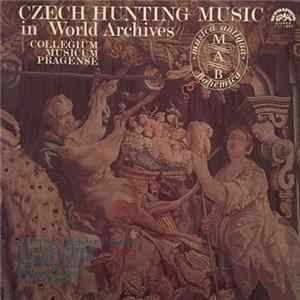 Collegium Musicum Pragense - Czech Hunting Music In World Archives flac