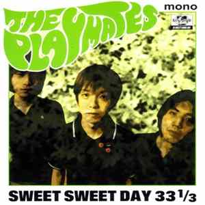 The Playmates - Sweet Sweet Day 33 1/3 flac