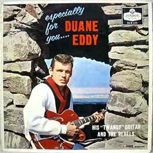 Duane Eddy His "Twangy" Guitar And The Rebels - Especially For You flac