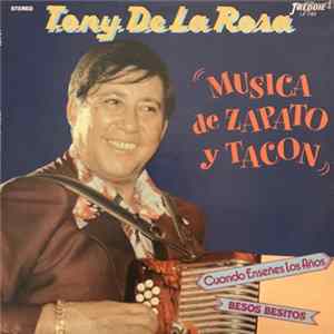 Tony De La Rosa - Musica De Zapato Y Tacon flac