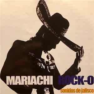 Mariachi Rock-O - Sonidos De Jalisco flac