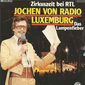 Jochen Von Radio Luxemburg - Zirkuszeit Bei RTL flac