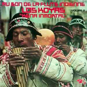Los Koyas - Au Son De La Flute Indienne "Kena Inmortal" - Volume 3 flac