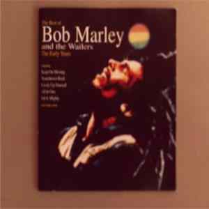 Bob Marley And The Wailers - The Best Of Bob Marley And The Wailers. The Early Years flac
