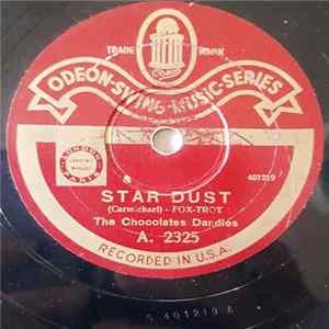 The Chocolates Dandies / Louis Armstrong And His Orchestra - Star Dust / Save It Pretty Mamma For Me flac