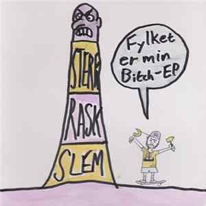 Sterk Rask Slem - Fylket Er Min Bitch flac