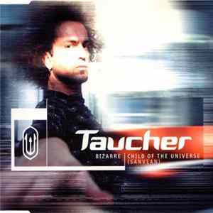 Taucher - Bizarre / Child Of The Universe (Sanvean) flac