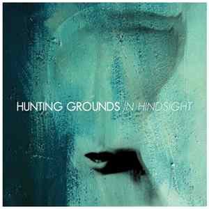 Hunting Grounds - In Hindsight flac