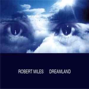 Robert Miles - Dreamland flac
