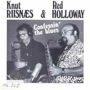 Knut Riisnæs & Red Holloway - Confessin' The Blues flac