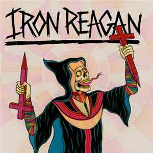 Iron Reagan - Crossover Ministry flac