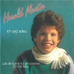 Harald Martin - Ich Sag' Adieu flac