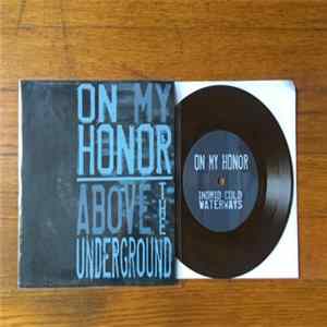 On My Honor, Above The Underground - Split flac