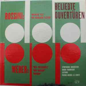 Rossini / Weber, Symphonie Orchester Radio Frankfurt, Pierre-Michel Le Conte - Beliebte Ouvertüren flac
