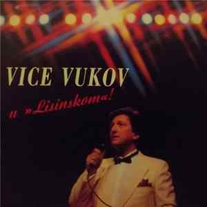 Vice Vukov - Vice Vukov U "Lisinskom"! flac