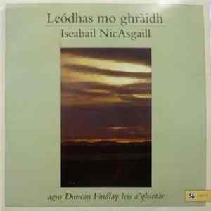Iseabail NicAsgaill Agus Duncan Findlay - Leódhas Mo Ghràidh = Beloved Lewis flac