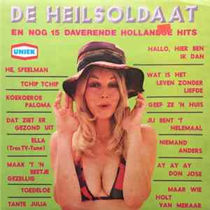 Various - De Heilsoldaat En Nog 15 Daverende Hollandse Hits flac