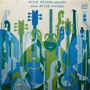 Исҳоқ Катаев - Исҳоқ Катаев Куйлайди flac