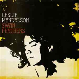 Leslie Mendelson - Swan Feathers flac