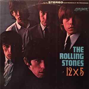 The Rolling Stones - 12 X 5 flac