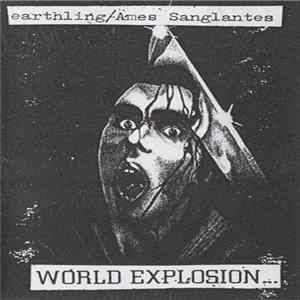 Earthling / Âmes Sanglantes - World Explosion... A Split flac