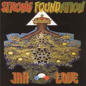 Strong Foundation - Jah Love flac