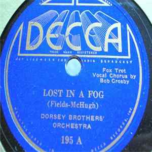 Dorsey Brothers' Orchestra - Lost In A Fog / I Couldn't Be Mean To You flac