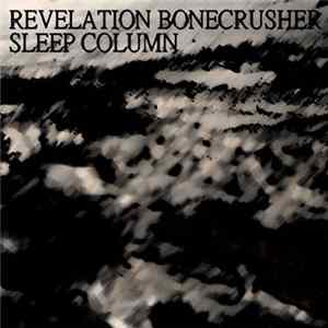 Sleep Column - Revelation Bonecrusher flac