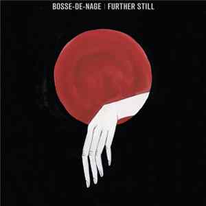 Bosse-De-Nage - Further Still flac