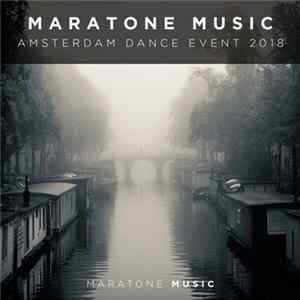 Various - Maratone Music Amsterdam Dance Event 2018 flac