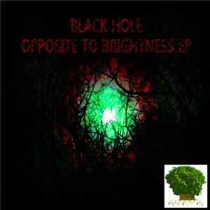 Black Hole - Opposite To Brightness EP flac