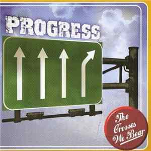 Progress - The Crosses We Bear flac