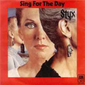 Styx - Sing For The Day flac