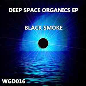 Black Smoke - Deep Space Organics EP flac