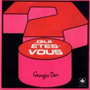 Georges Dor - Qui Êtes-Vous flac