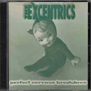 The Excentrics - Perfect Nervous Breakdown flac