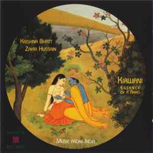 Krishna Bhatt • Zakir Hussain - Kirwani: Essence Of A Raag flac
