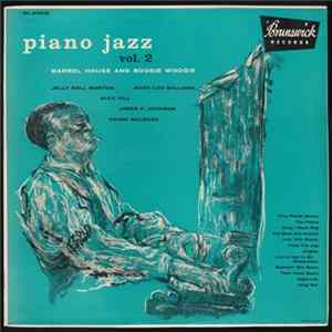 Jelly Roll Morton, Mary Lou Williams, Alex Hill, James P. Johnson, Frank Melrose - Piano Jazz Vol. 2: Barrel House And Boogie Woogie flac