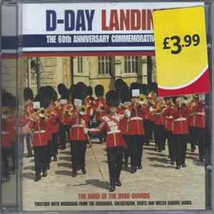 The Band Of The Irish Guards - D-Day Landings - The 60th Anniversary Commemorative Album flac